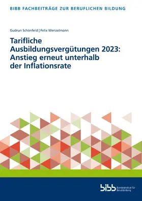 Schönfeld / Wenzelmann |  Tarifliche Ausbildungsvergütungen 2023: Anstieg erneut unterhalb der Inflationsrate | Buch |  Sack Fachmedien