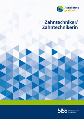 Bundesinstitut für Berufsbildung (BIBB) / Bundesinstitut für Berufsbildung / Kahl |  Zahntechniker/Zahntechnikerin | Buch |  Sack Fachmedien