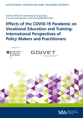 Bundesinstitut für Berufsbildung (BIBB) / Bundesinstitut für Berufsbildung |  Effects of the COVID-19 Pandemic on Vocational Education and Training: International Perspectives of Policy Makers and Practitioners | Buch |  Sack Fachmedien