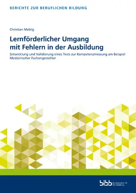 Melzig / Bundesinstitut für Berufsbildung (BIBB) / Bundesinstitut für Berufsbildung |  Lernförderlicher Umgang mit Fehlern in der Ausbildung | Buch |  Sack Fachmedien