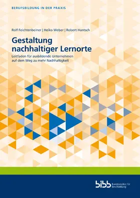 Feichtenbeiner / Weber / Hantsch |  Gestaltung nachhaltiger Lernorte | Buch |  Sack Fachmedien