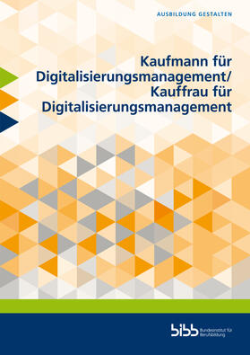 Blachnik / Damir Benkovic / Bundesinstitut für Berufsbildung |  Kaufmann für Digitalisierungsmanagement/Kauffrau für Digitalisierungsmanagement | Buch |  Sack Fachmedien