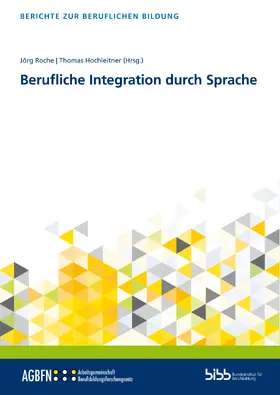 Roche / Hochleitner / Bundesinstitut für Berufsbildung |  Berufliche Integration durch Sprache | Buch |  Sack Fachmedien