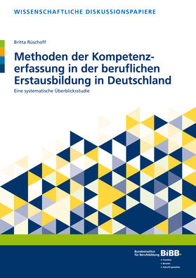 Rüschoff / Bundesinstitut für Berufsbildung / Bundesinstitut für Berufsbildung (BIBB) |  Methoden der Kompetenzerfassung in der beruflichen Erstausbildung in Deutschland | Buch |  Sack Fachmedien