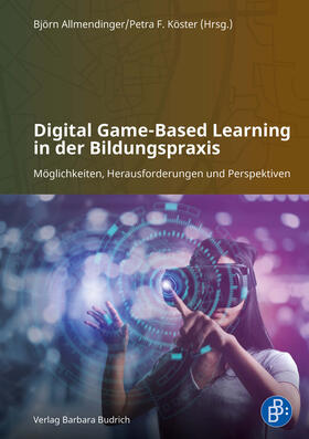 Allmendinger / Köster |  Digital Game-Based Learning in der Bildungspraxis | Buch |  Sack Fachmedien