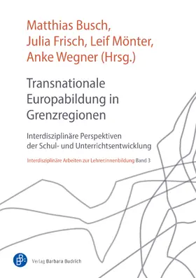 Busch / Frisch / Mönter |  Transnationale Europabildung in Grenzregionen | Buch |  Sack Fachmedien