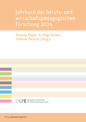 Kögler / Kremer / Herkner |  Jahrbuch der berufs- und wirtschaftspädagogischen Forschung 2024 | Buch |  Sack Fachmedien