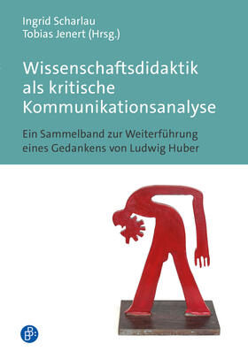 Jenert / Scharlau |  Wissenschaftsdidaktik als kritische Kommunikationsanalyse | Buch |  Sack Fachmedien