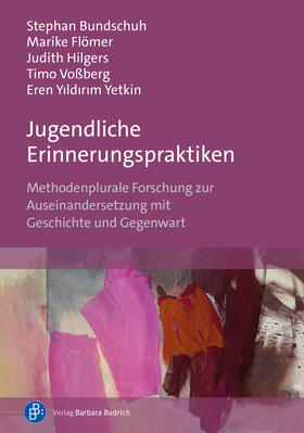 Bundschuh / Flömer / Hilgers | Jugendliche Erinnerungspraktiken | Buch | 978-3-8474-3077-3 | sack.de