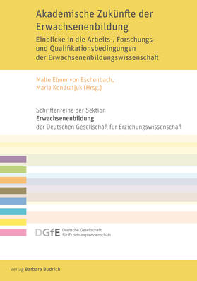 Ebner von Eschenbach / Kondratjuk |  Akademische Zukünfte der Erwachsenenbildung | Buch |  Sack Fachmedien