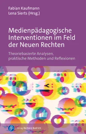 Kaufmann / Sierts |  Medienpädagogische Interventionen im Feld der Neuen Rechten | Buch |  Sack Fachmedien