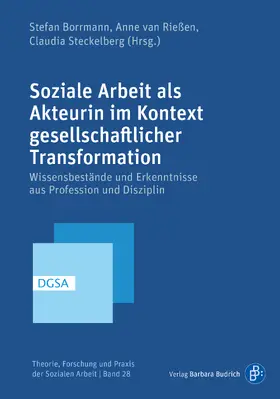 Borrmann / van Rießen / Steckelberg |  Soziale Arbeit als Akteurin im Kontext gesellschaftlicher Transformation | Buch |  Sack Fachmedien