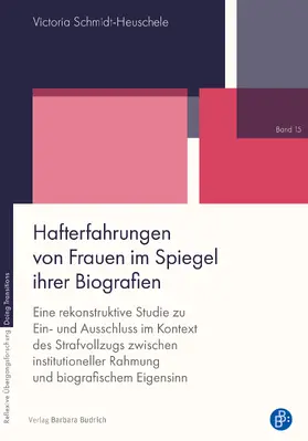 Schmidt-Heuschele |  Hafterfahrungen von Frauen im Spiegel ihrer Biografien | Buch |  Sack Fachmedien