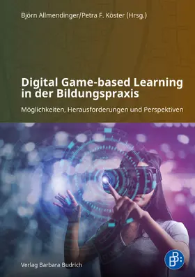 Allmendinger / Köster |  Digital Game-based Learning in der Bildungspraxis | eBook | Sack Fachmedien