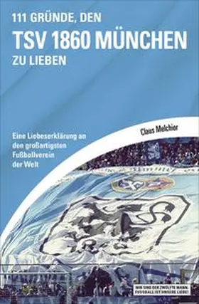 Melchior |  111 Gründe, den TSV 1860 München zu lieben | eBook | Sack Fachmedien