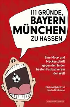 Brinkmann |  111 Gründe, Bayern München zu hassen | eBook | Sack Fachmedien