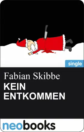 Skibbe |  KEIN ENTKOMMEN | eBook | Sack Fachmedien