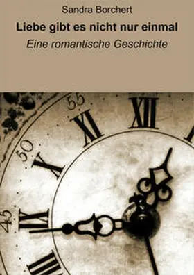 Borchert |  Liebe gibt es nicht nur einmal | eBook | Sack Fachmedien