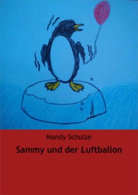 Schulze |  Sammy und der Luftballon | eBook | Sack Fachmedien