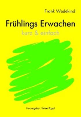 Wedekind |  Frühlings Erwachen - kurze Fassung | eBook | Sack Fachmedien