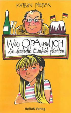 Pieper |  Wie Opa und ich die Deutsche Einheit feierten | eBook | Sack Fachmedien