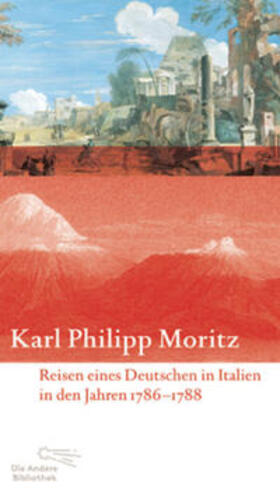 Moritz |  Reisen eines Deutschen in Italien in den Jahren 1786 bis 1788 | Buch |  Sack Fachmedien