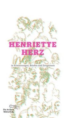 Henriette Herz in Erinnerungen, Briefen und Zeugnissen | Buch | 978-3-8477-0347-1 | sack.de