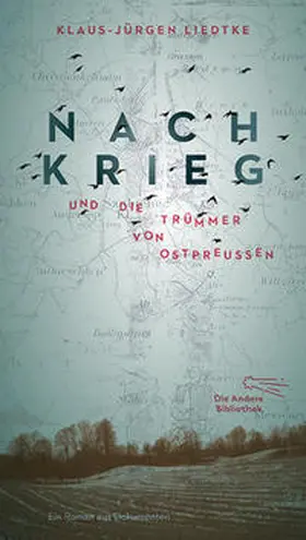 Liedtke |  Nachkrieg und Die Trümmer von Ostpreußen | Buch |  Sack Fachmedien