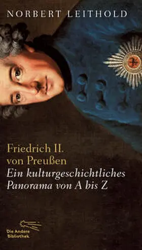 Leithold |  Friedrich II. von Preußen | Buch |  Sack Fachmedien