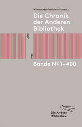 Schmitz / Haefs |  Die Chronik der Anderen Bibliothek | Buch |  Sack Fachmedien