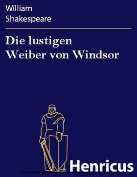 Shakespeare |  Die lustigen Weiber von Windsor | eBook | Sack Fachmedien