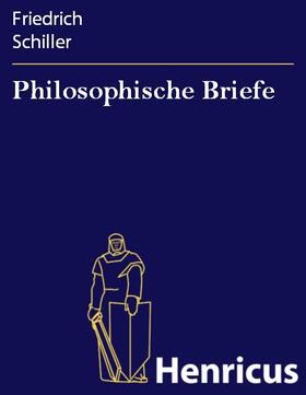 Schiller |  Philosophische Briefe | eBook | Sack Fachmedien