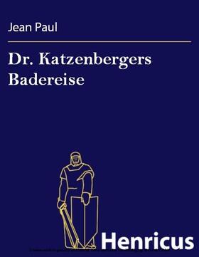 Paul |  Dr. Katzenbergers Badereise | eBook | Sack Fachmedien