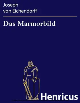 Eichendorff |  Das Marmorbild | eBook | Sack Fachmedien