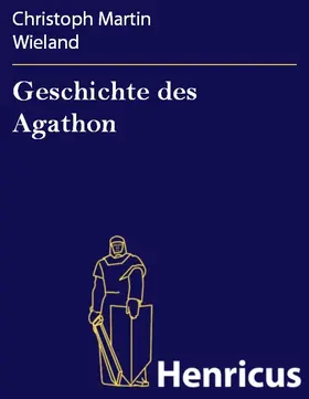 Wieland |  Geschichte des Agathon | eBook | Sack Fachmedien