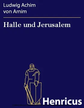 Arnim |  Halle und Jerusalem | eBook | Sack Fachmedien