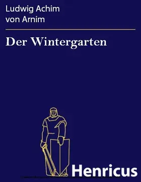 Arnim |  Der Wintergarten | eBook | Sack Fachmedien