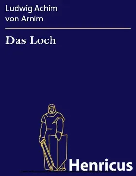 Arnim |  Das Loch | eBook | Sack Fachmedien