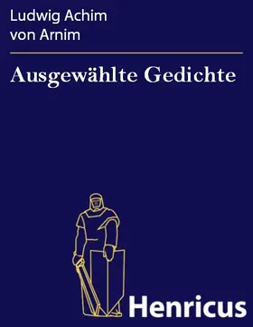 Arnim | Ausgewählte Gedichte | E-Book | sack.de