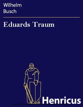 Busch | Eduards Traum | E-Book | sack.de