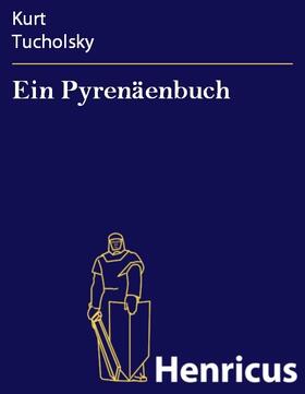 Tucholsky |  Ein Pyrenäenbuch | eBook | Sack Fachmedien