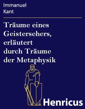 Kant |  Träume eines Geistersehers, erläutert durch Träume der Metaphysik | eBook | Sack Fachmedien