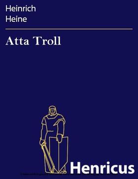 Heine |  Atta Troll | eBook | Sack Fachmedien