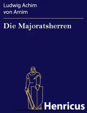 Arnim |  Die Majoratsherren | eBook | Sack Fachmedien