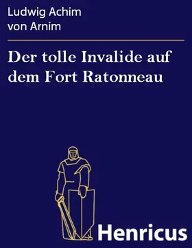 Arnim |  Der tolle Invalide auf dem Fort Ratonneau | eBook | Sack Fachmedien