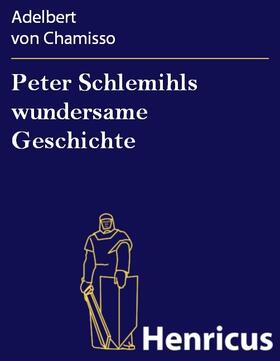 Chamisso |  Peter Schlemihls wundersame Geschichte | eBook | Sack Fachmedien