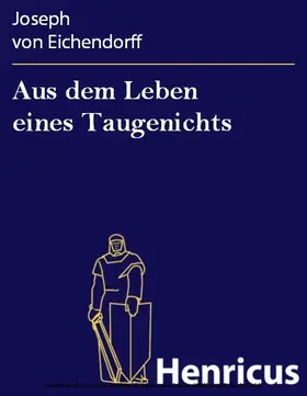 Eichendorff |  Aus dem Leben eines Taugenichts | eBook | Sack Fachmedien