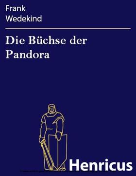 Wedekind |  Die Büchse der Pandora | eBook | Sack Fachmedien