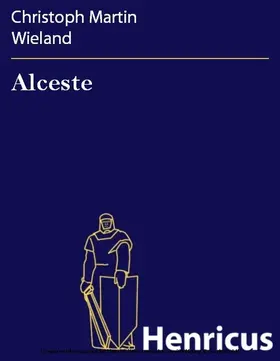 Wieland |  Alceste | eBook | Sack Fachmedien