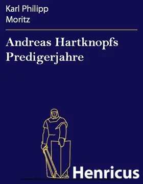 Moritz |  Andreas Hartknopfs Predigerjahre | eBook | Sack Fachmedien